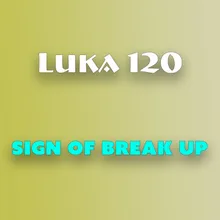 Sign of Break up