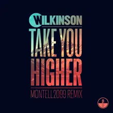 Take You Higher Montell2099 remix