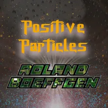 Positive Particles
