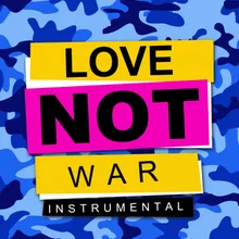 Love Not War (The Tampa Beat) Instrumental