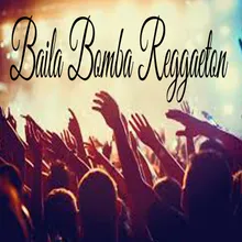 Baila Bomba Reggaeton