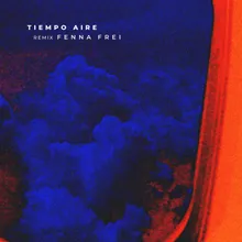 Tiempo Aire Fenna Frei Remix