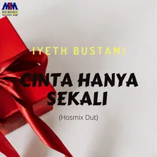 Cinta Hanya Sekali Hosmix Dut