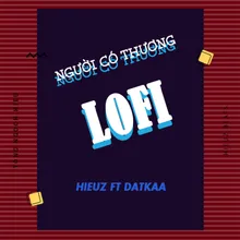 Người Có Thương Lofi