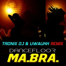 Dancefloor Tronix DJ & Uwaukh Remix