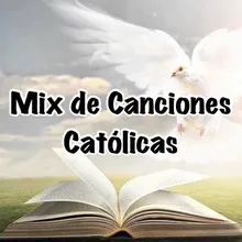 Mix de Canciones Católicas