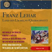 Franz Lehar: Das Land des Lächelns - Meine Liebe, deine Liebe
