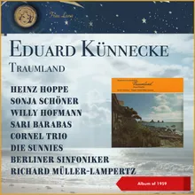 Eduard Künneke: Traumland: So ein jauchzendes Glücksgefühl - Still träumt die Lagune - Komm im Traum mit mir - Mit ein bißchen Minne und Mumm - Drei kleine Worte - Wiedersehn'n macht Freude