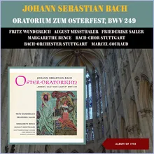 Bach: Oratorium zum Osterfest, BWV 249, VI.Recitativo: Hier ist die Gruft