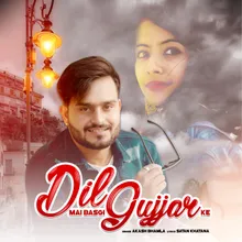 Dil Mai Basgi Gujjar Ke