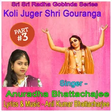 Koli Juger Shri Gouranga, Pt. 3 Bengali Devotional Song