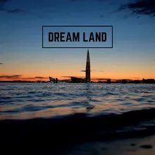 Dream land