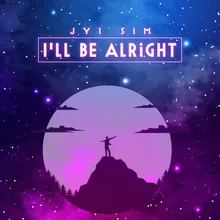 I'll be alright