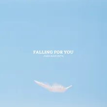 Falling For You