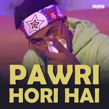 Pawri Hori Hai