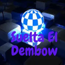 Suelta el Dembow