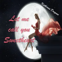 Let Me Call You Sweetheart Instrumental Version