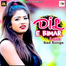 Dil E Bimar