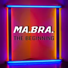 The Beginning Ma.Bra. Mix