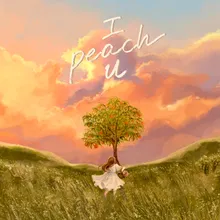 I Peach U