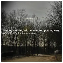 Sunday Morning with Eliminated Passing Cars. Noise Exhibition 2