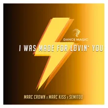 I Was Made For Lovin' You Radio Edit