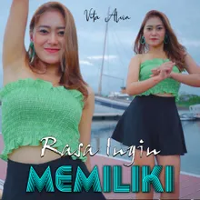 Rasa Ingin Memiliki DJ Remix