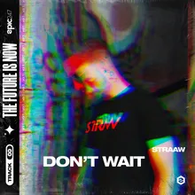 Don't Wait Extended Mix
