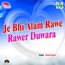 Je Bhi Alam Rawe Rawer Duwara