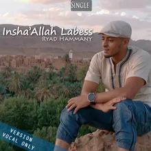 Insha'Allah labess Vocal Only Version