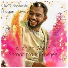 Ore Grihobashi Phagun Haway Rabindrasangeet