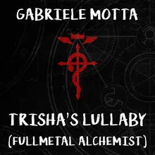 Trisha's Lullaby From "Fullmetal Alchemist"