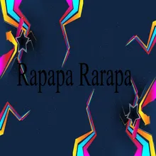 Rapapa Rarapa Rapa