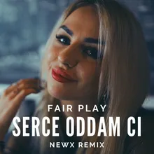 Serce oddam ci newX Remix