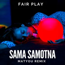 Sama Samotna Matyou Remix
