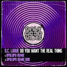 Do You Want the Real Thing Opolopo Remix