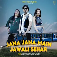 Jana Jana Main Jawali Sehar