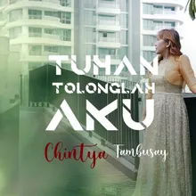 Tuhan Tolonglah Aku