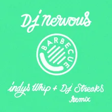 Indy's Whip DJ Streaks Remix