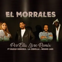 Por Ella Lloro Remix