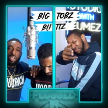 Big Tobz x Blittz x Fumez the Engineer - Plugged In