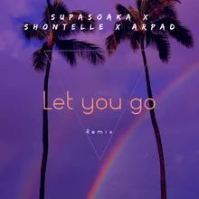 Let You Go Remix