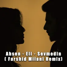 Sevmedin Farshid Milani Remix