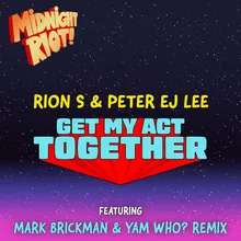 Get Me Act Together Mark Brickman & Yam Who? Extended Remix