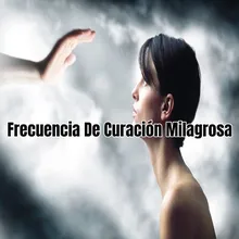 Frecuencia De Curación Milagrosa