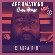 Affirmations Over 2 House Mix