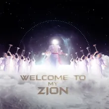 Welcome to My Zion