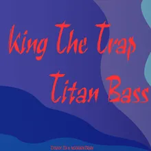 King The Trap