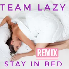 Stay in Bed Extended Mix