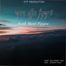 Avoh Meet Piyare